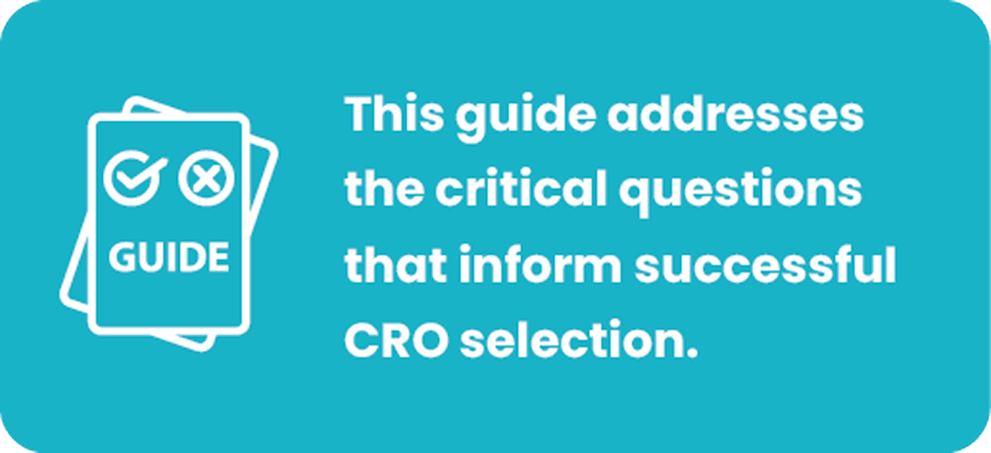 This guide addresses the critical questions that inform successful CRO selection.